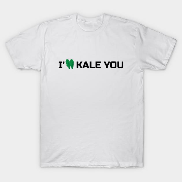 Kale t-shirt - british cabbage - funny veggie - i'll kale you T-Shirt by ayelandco